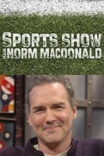 Watch Sports Show with Norm Macdonald Tvmuse